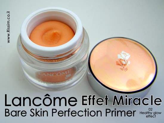 Lancome Effet Miracle Bare Skin Perfection Primer 02 Healthy glow effect