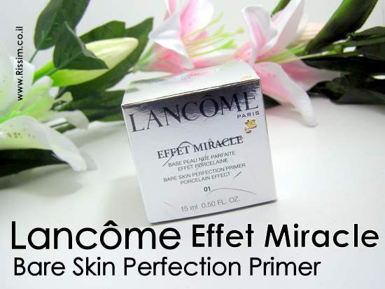 Lancome Effet Miracle Bare Skin Perfection Primers