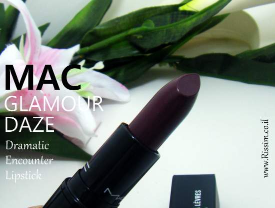 MAC Glamour Daze Collection Dramatic Encounter lipstick